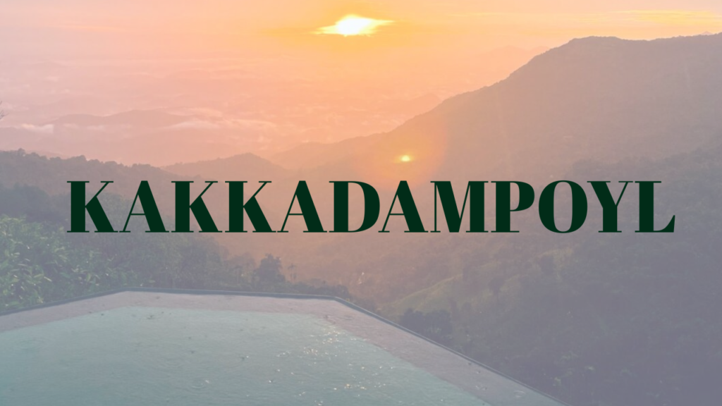 kakkadampoyil resorts Best Resorts In Kerala