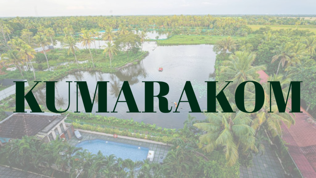 Best Resorts in Kerala kumarakam lake resorts